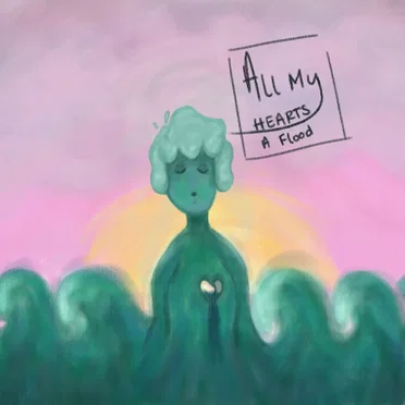 All My Heart's a Flood