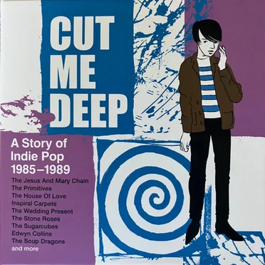 Cut Me Deep: A Story of Indie Pop 1985-1989 by Various Artists - album cover