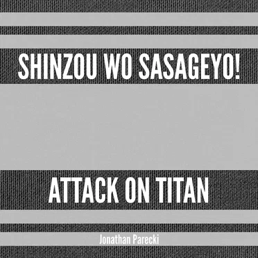 Shinzou wo Sasageyo! (From "Attack on Titan Season 2")