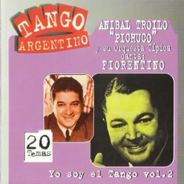 Tango argentino: Yo soy el tango, vol. 2