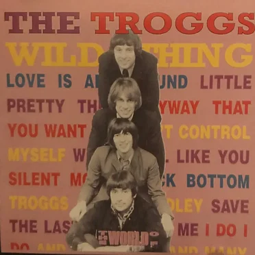 The World of the Troggs/Wild Thing