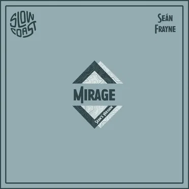 Mirage (Sean’s Version)