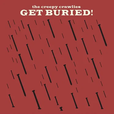 Get Buried! by The Creepy Crawlies - album cover