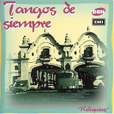 Reliquias: Tangos de siempre by Various Artists - album cover
