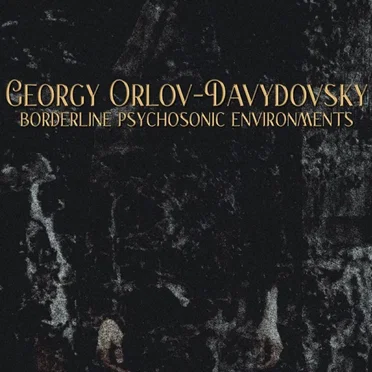A Few Excerpts About Borderline Psychosonic Environments