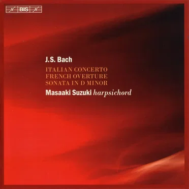 Italian Concerto / French Overture / Sonata in D minor