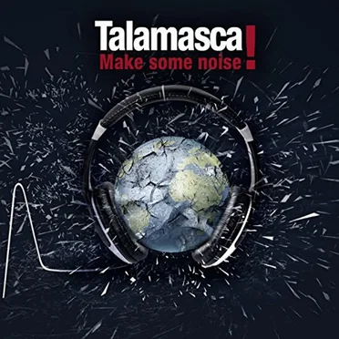 Make Some Noise by Talamasca - album cover