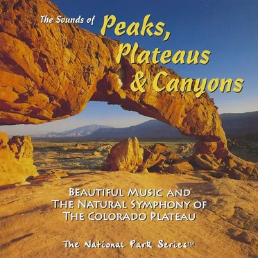 The Sounds of Peaks, Plateaus & Canyons