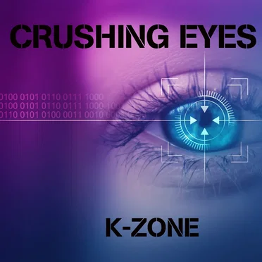 Crushing Eyes by K‐Zone - album cover