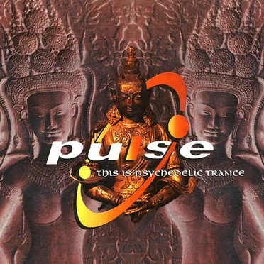 Pulse: This Is Psychedelic Trance by Various Artists - album cover