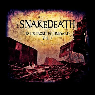 Tales From the Junkyard, Vol. 1 by Snakedeath - album cover