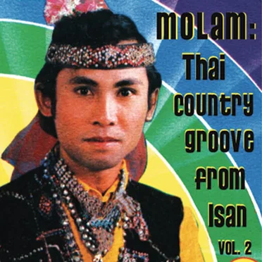 Molam: Thai Country Groove From Isan Vol. 2 by Various Artists - album cover