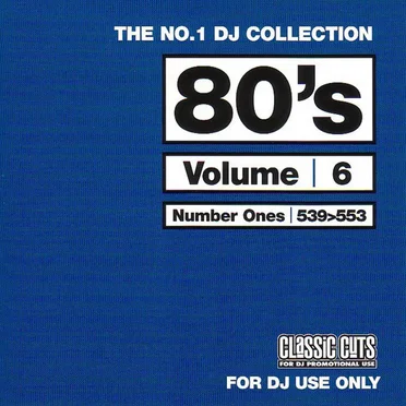 The No.1 DJ Collection: 80’s, Volume 6 by Various Artists - album cover