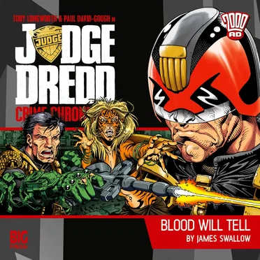 Judge Dredd: Crime Chronicles - Blood Will Tell by James Swallow - album cover