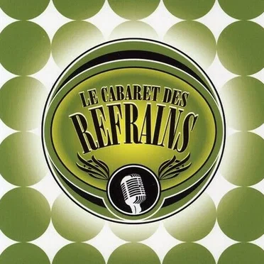 Le Cabaret des refrains by Various Artists - album cover