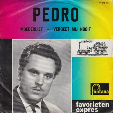 Moederlief / Vergeet mij nooit by Pedro - album cover