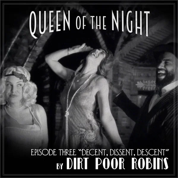 Queen of the Night - Episode 3 "Decent, Dissent, Descent"