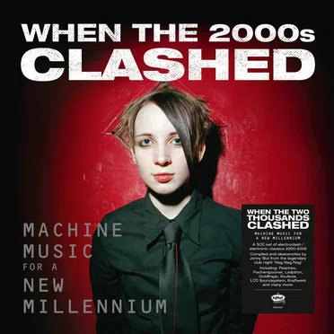 When the 2000s Clashed: Machine Music for a New Millennium by Various Artists - album cover