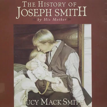 The History of Joseph Smith By His Mother by Lucy Mack Smith - album cover