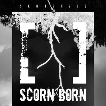 Scorn Born by Sektor[0] - album cover