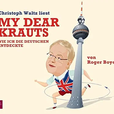 My dear Krauts: Wie ich die Deutschen entdeckte by Roger Boyes - album cover