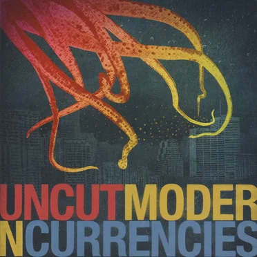 Modern Currencies by Uncut - album cover