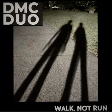 WALK, NOT RUN by DMC DUO - album cover