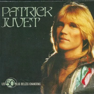 Les 50 Plus Belles Chansons by Patrick Juvet - album cover