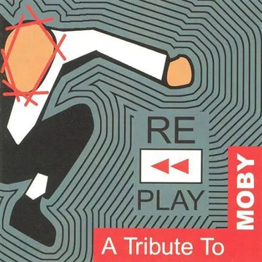 Replay: A Tribute to Moby by Various Artists - album cover