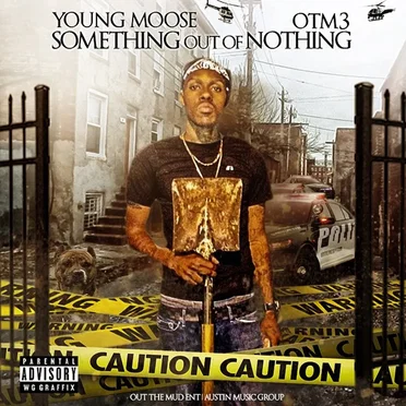 O.T.M. 3: Something Out of Nothing by Young Moose - album cover