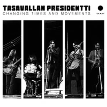 Changing Times and Movements by Tasavallan Presidentti - album cover