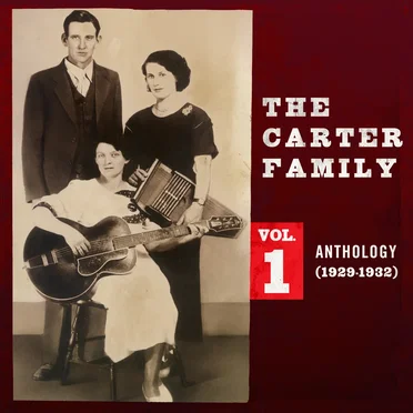 Anthology, Vol. 1 (1929–1932) by The Carter Family - album cover