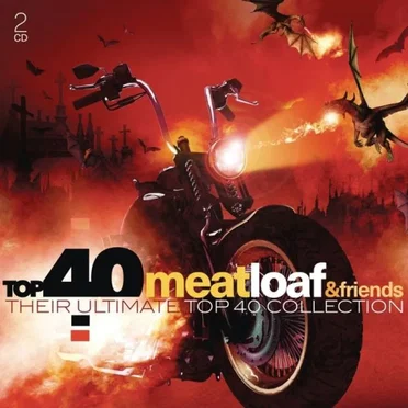 Top 40 Meatloaf & Friends: Their Ultimate Top 40 Collection by Various Artists - album cover
