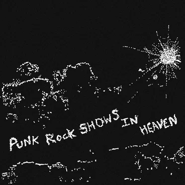 Punk Rock Shows in Heaven