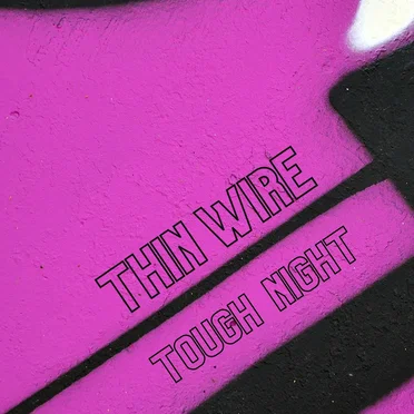 Tough Night by Thin Wire - album cover