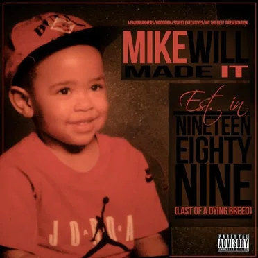 Est. in 1989 (Last of a Dying Breed) by Mike WiLL Made‐It - album cover