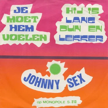 Je moet hem voelen / Hij is lang dun en lekker