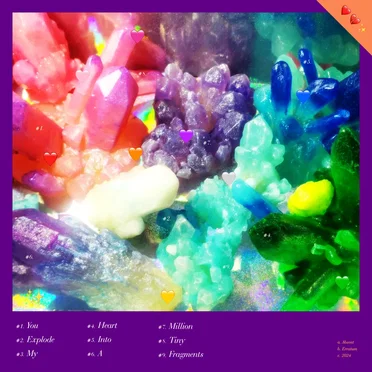 You Explode My Heart Into a Million Tiny Fragments by ❤️💔✨ - album cover