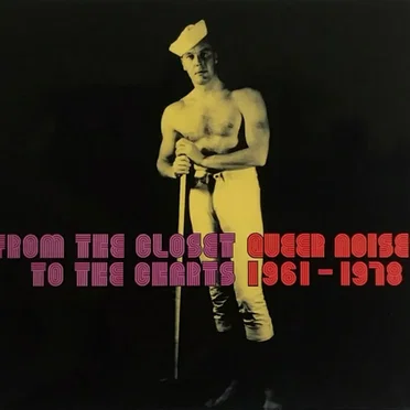 Queer Noises 61-78: From the Closet to the Charts by Various Artists - album cover