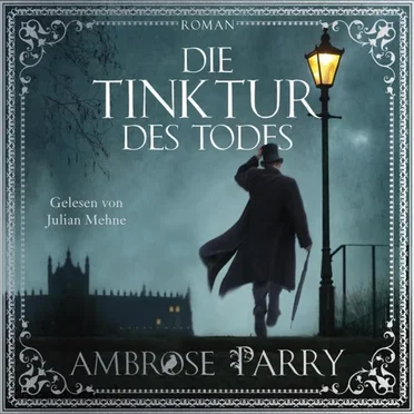 Die Tinktur des Todes by Ambrose Parry - album cover
