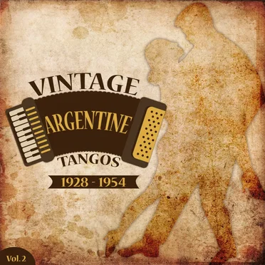 Vintage Argentine Tangos (1928 - 1954), Vol. 2 by Various Artists - album cover