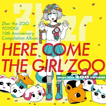 her the ZOO YOYOGI 10th Anniversary Compilation Album: HERE COME THE GIRL’ZOO by Various Artists - album cover