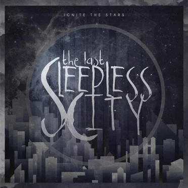 Ignite the Stars by The Last Sleepless City - album cover