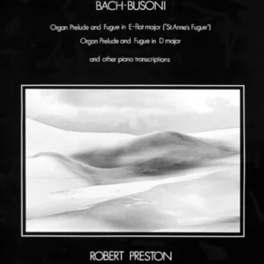 Organ Prelude and Fugue in E-flat major / Organ Prelude and Fugue in D major / Other Piano Transcriptions