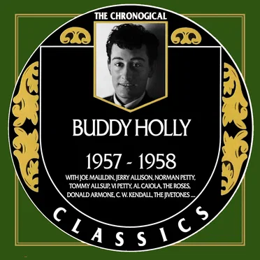 The Chronological Classics: Buddy Holly – 1957–1958 by Buddy Holly - album cover