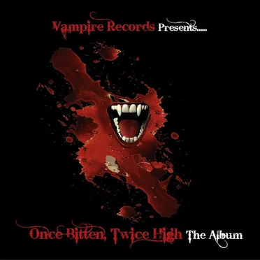 Once Bitten, Twice High The Album by Various Artists - album cover