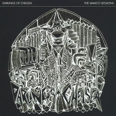 The Mimico Sessions by Darlings of Chelsea - album cover