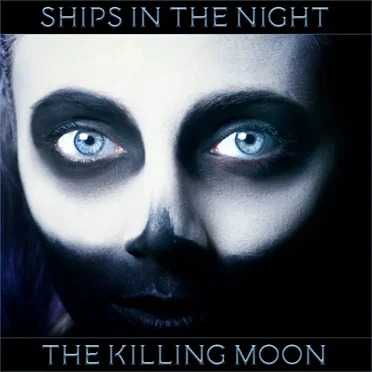 The Killing Moon by Ships in the Night - album cover