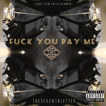 Fuck You Pay Me. by TheSeVeNthLetter - album cover