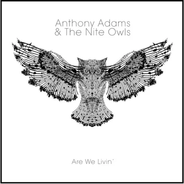 Are We Livin' by Anthony Adams & the Nite Owls - album cover